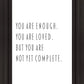 You Are Enough