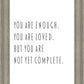 You Are Enough
