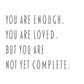 You Are Enough