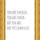 You Are Enough