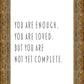You Are Enough