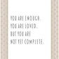 You Are Enough