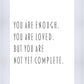 You Are Enough