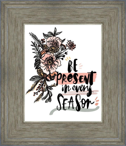 Be Present in Every Season